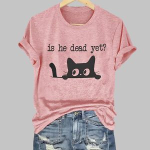 Black Cat Is He Dead Yet Printed T Shirt