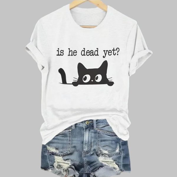Black Cat Is He Dead Yet Printed T-Shirt