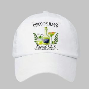 Cinco De Mayo Est 1862 Social Club Nacho Average Fiesta Print Baseball Cap