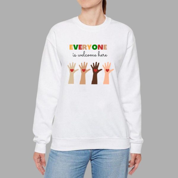 Everyone Is Welcome Here T-Shirt