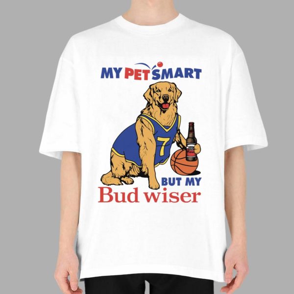 Golden Retriever My Pet Smart But My Bud Wiser Shirt