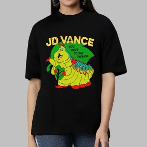 JD Vance You Have To Say Pwease Shirt