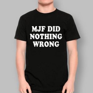 MJF Did Nothing Wrong Shirt 3 MJF Did Nothing Wrong Shirt