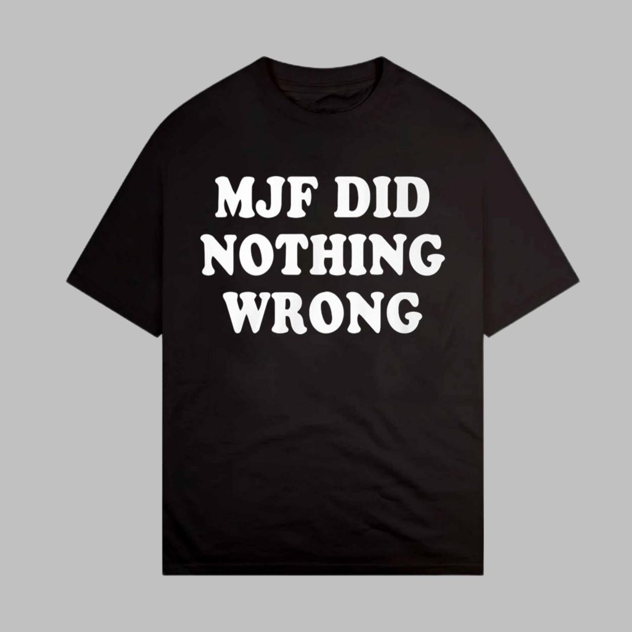MJF Did Nothing Wrong Shirt MJF Did Nothing Wrong Shirt
