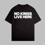 Maxwell Alejandro Frost No Kings Live Here Shirt