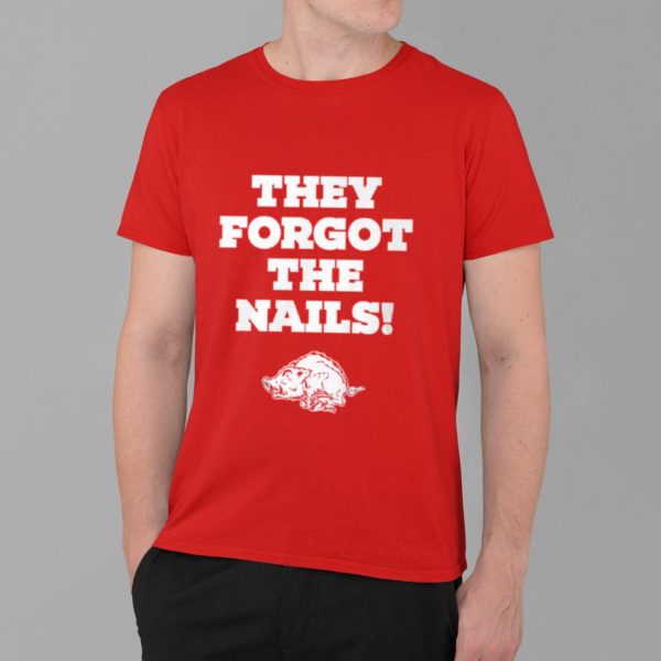 Razorbacks They Forgot The Nails Hoodie
