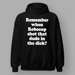 Remember When Robocop Shot That Dude Shirt