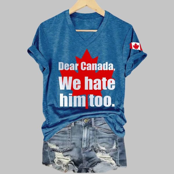 Retro Dear Canada We Hate Him Too Print V-Neck T-Shirt