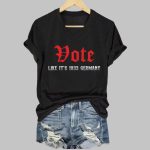 Retro Vote Like It's 1933 Germany Print V-neck T-Shirt