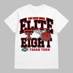 Texas Tech Elite 8 Shirt 2025