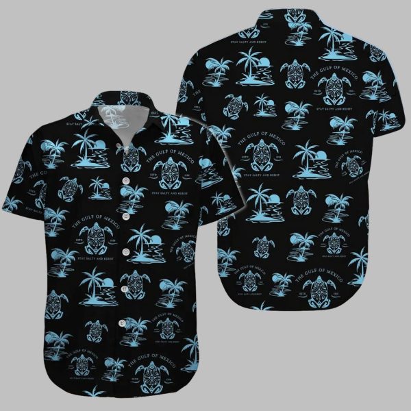 The Gulf Of Mexico Stay Salty And Resist Hawaiian Shirt