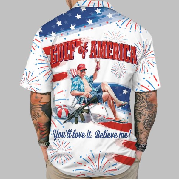 Trump Gulf of America You’ll Love It Believe Me Hawaiian Shirt