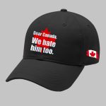 Unisex Dear Canada We Hate Him Too Printed Baseball Cap