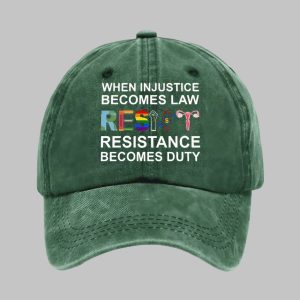 Unisex Resist When Injustice Becomes Law Resistance Becomes Duty Print Baseball Cap1