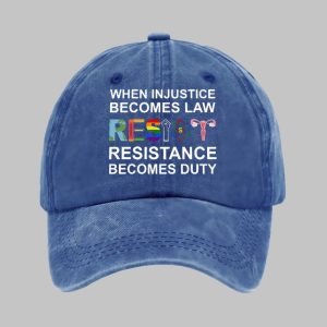 Unisex Resist When Injustice Becomes Law Resistance Becomes Duty Print Baseball Cap2