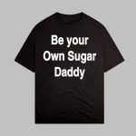 Yuzvendra Chahal Be Your Own Sugar Daddy Shirt
