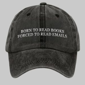 Born To Read Books Forced To Read Emails Hat