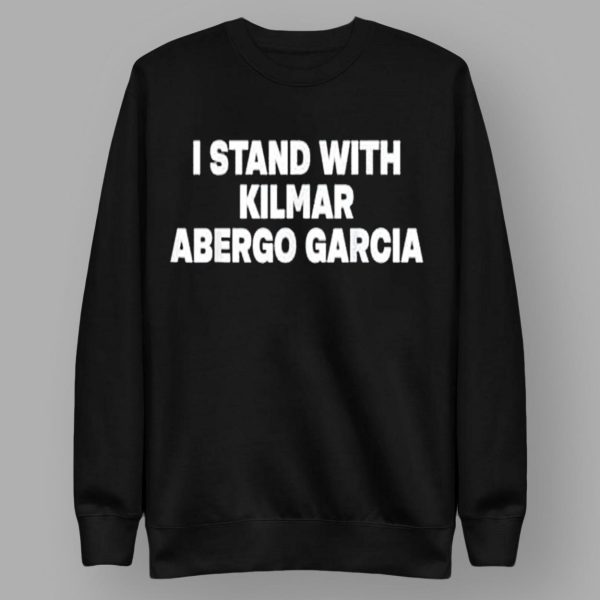 I Stand With Kilmar Abergo Garcia Bring Kilmar Home Shirt