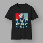 Kissing My Ass Saying Negotiate Tariffs Trump Shirt