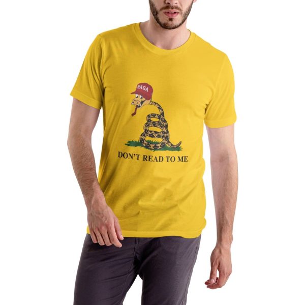 Maga Don’t Read To Me Shirt
