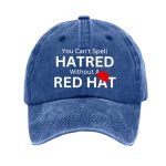 Unisex You Can't Spell Hatred Without Red Hat Print Baseball Cap