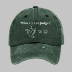 Who am I to Judge Pope Francis Print Baseball Cap