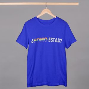 Homo Estas Walmart Shirt