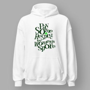 Pay Some Respect To Women's Sports Shirt