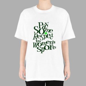 Pay Some Respect To Women's Sports Shirt