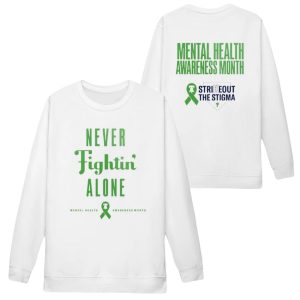 Phillies Never Fightin' Alone Mental Health Awareness Month Shirt 1 Phillies Never Fightin' Alone Mental Health Awareness Month Shirt