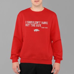 Arkansas Baseball Gage Wood I Shouldn't Have Hit The Guy Shirt