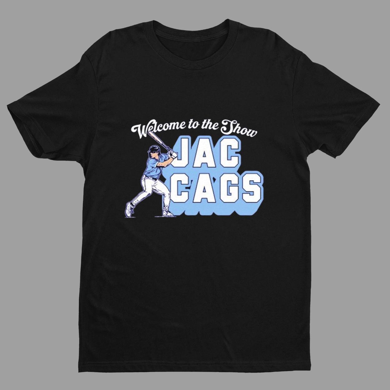 Jac Caglianone Welcome To The Show Jac Cags Shirt