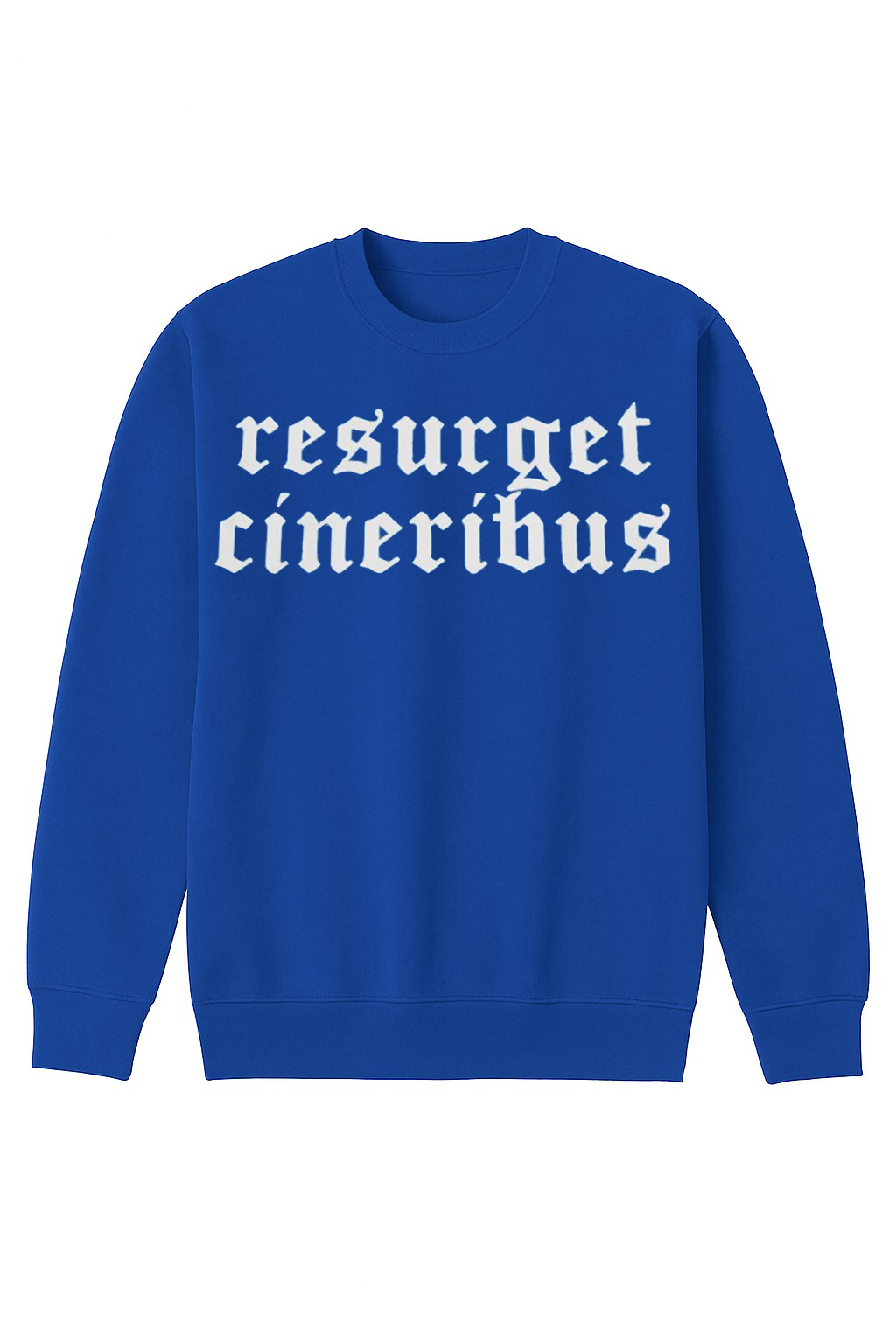 Resurget Cineribus Sweatshirt Resurget Cineribus Sweatshirt