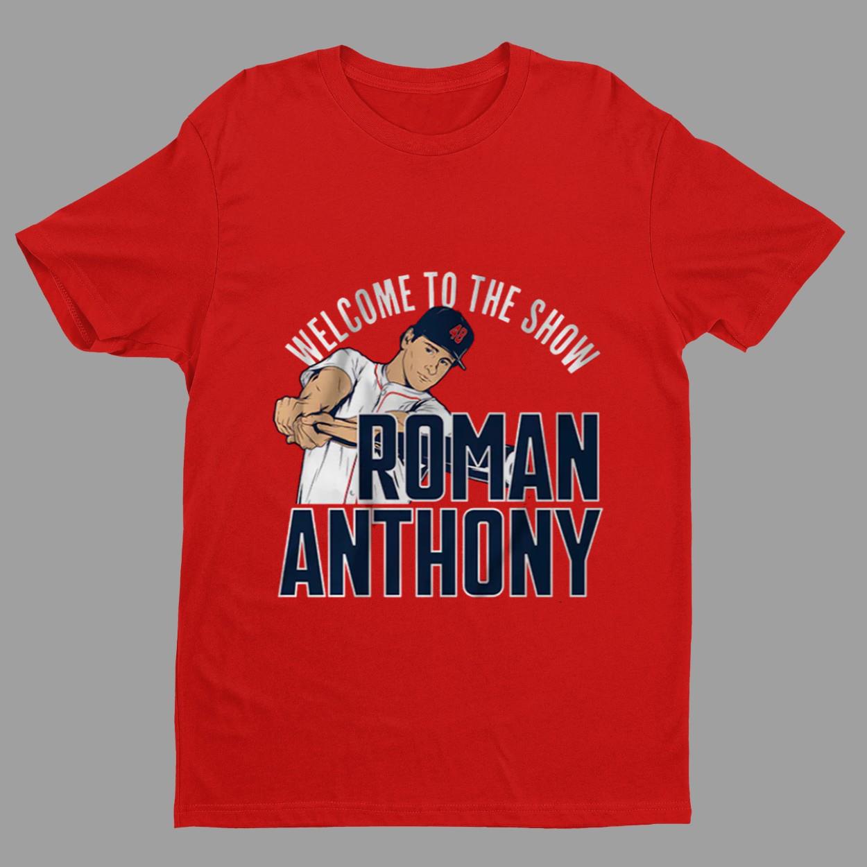 Roman Anthony Welcome To The Show Shirt