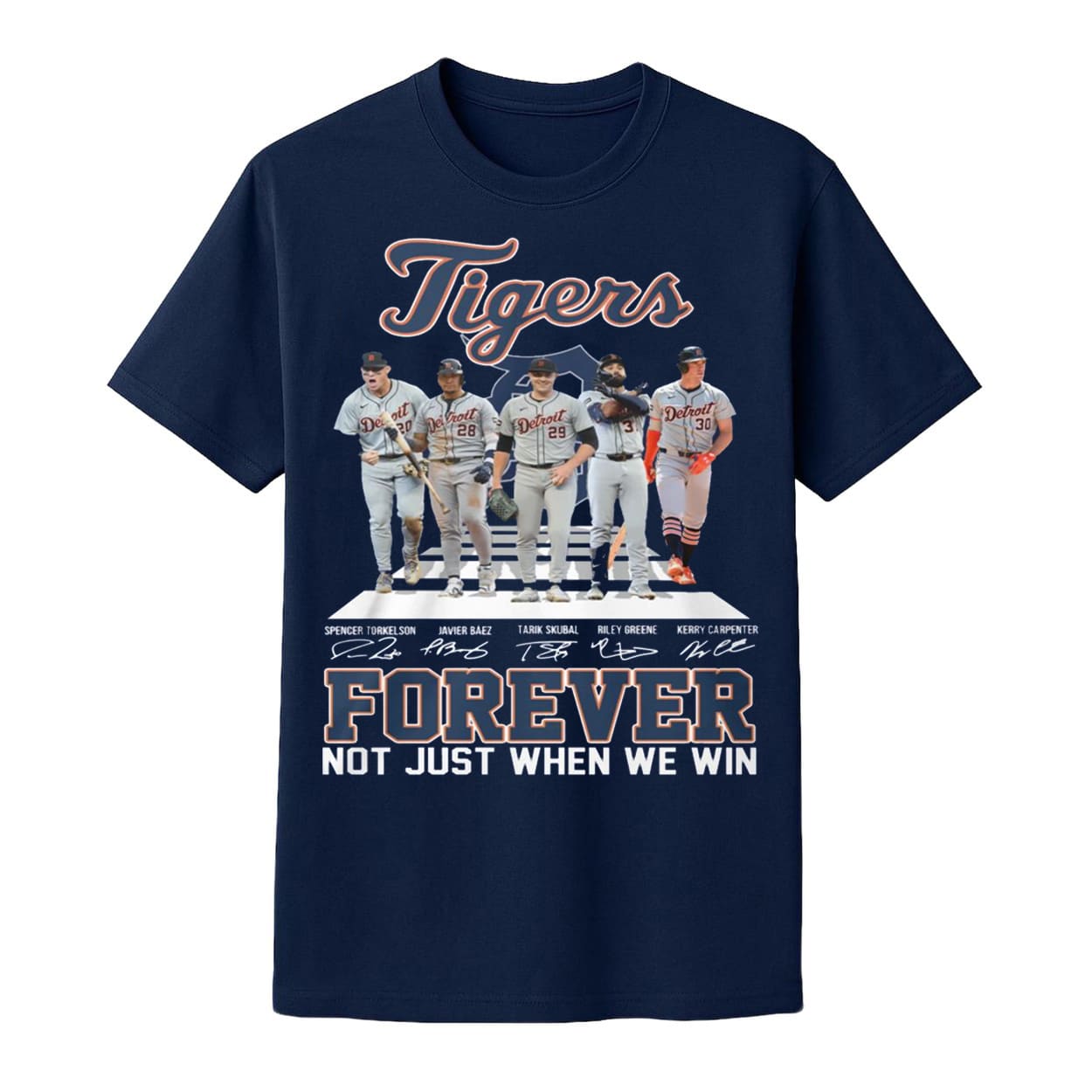 Tigers Forever Not Just When We Win Shirt Tigers Forever Not Just When We Win Shirt