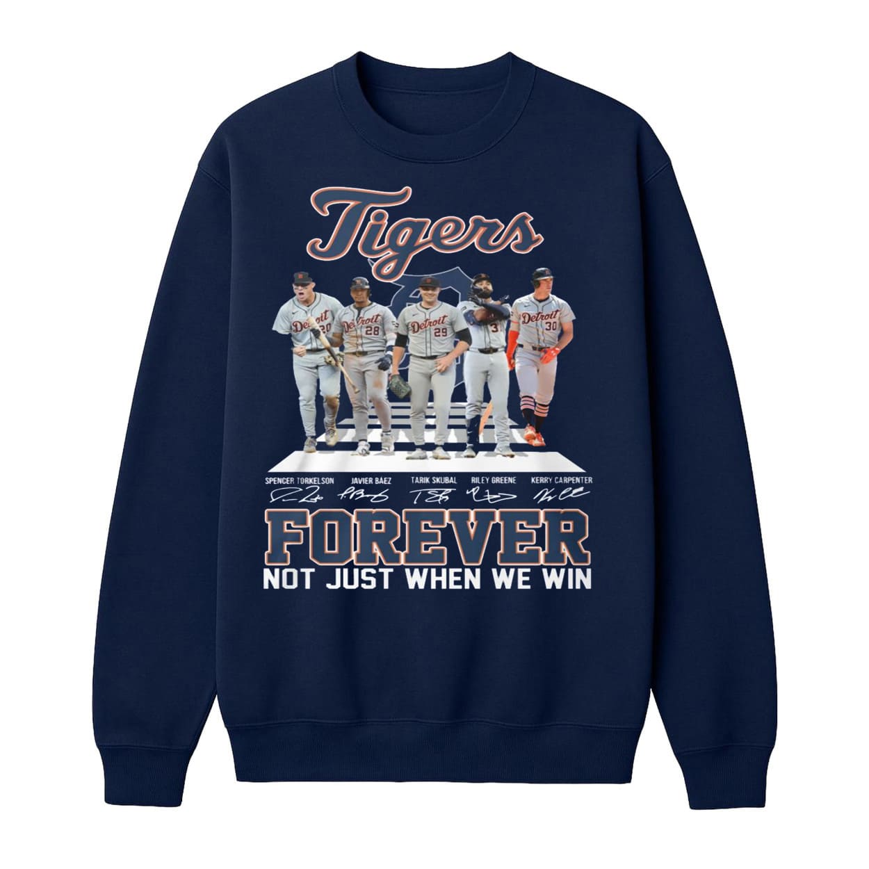 Tigers Forever Not Just When We Win Shirt Tigers Forever Not Just When We Win Shirt