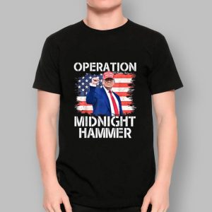 Trump Operation Midnight Hammer T Shirt