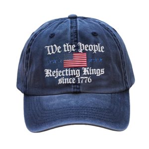 We The People Rejecting King Since 1776 Hat