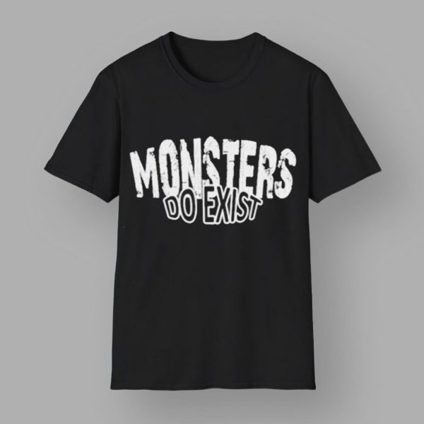 Brodus Clay Monsters Do Exist T-Shirt