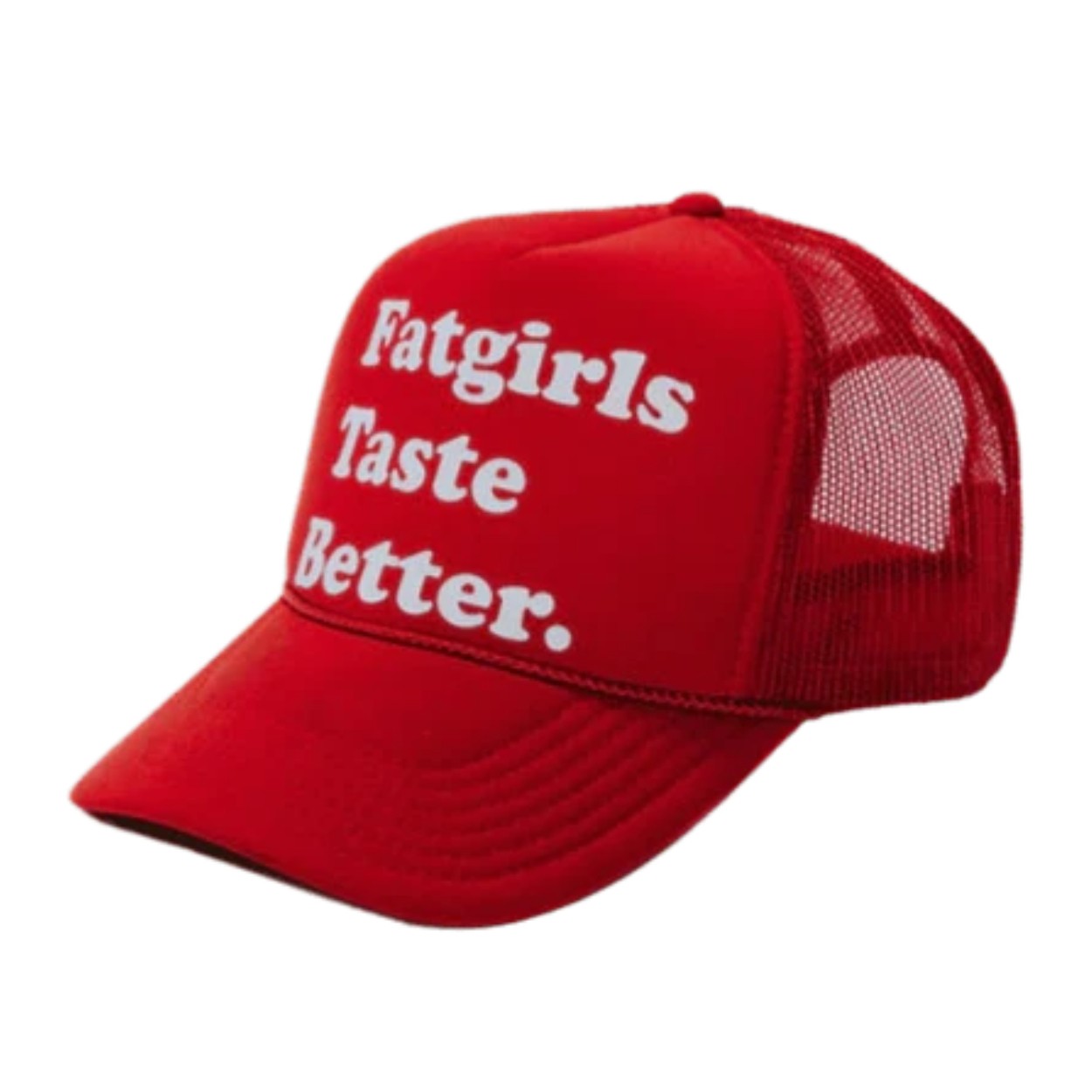 Fat Girls Taste Better Trucker Hat Fat Girls Taste Better Trucker Hat