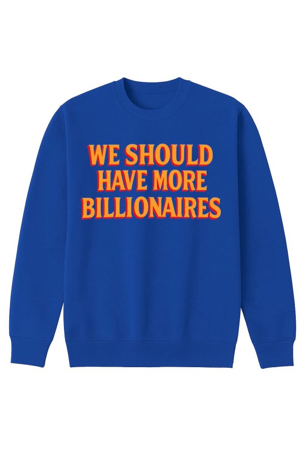 Garry Tan We Should Have More Billionaires Shirt
