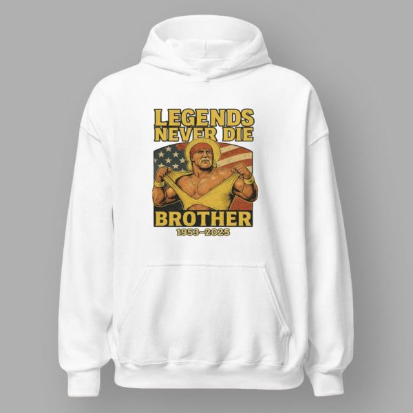 Hulk Hogan Legends Never Die Brother 1953-2025 Shirt