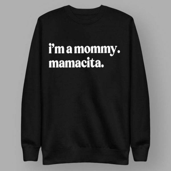 I’m A Mommy Mamacita Shirt