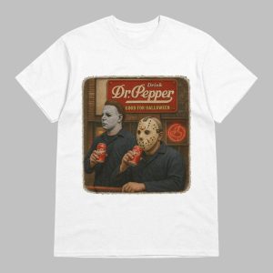 Michael Myers Jason Voorhees Drink Dr Pepper Good For Halloween Shirt