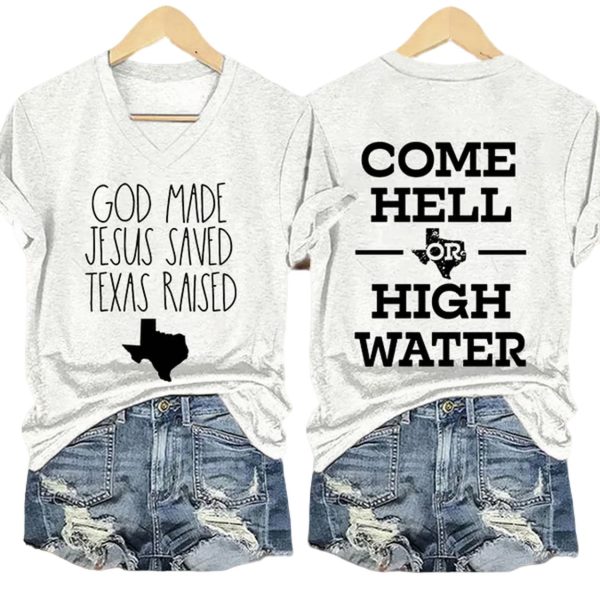 Retro God Made Jesus Saved Texas Raised Come Hell Or High Water Print V-Neck T-Shirt