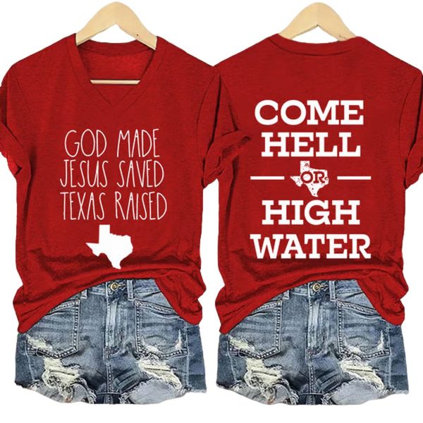 Retro God Made Jesus Saved Texas Raised Come Hell Or High Water Print V-Neck T-Shirt