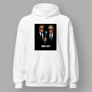 Trump And Jeffrey Epstein What List Shirt