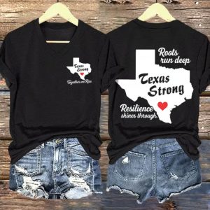 V Neck Retro Texas Strong Together We Rise Roots Run Deep Texas Strong Resilience Shines Through Print T Shirt 4