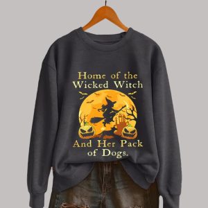 Women's Home Of The Wicked Witch And Her Pack Of Dog Sweatshirt