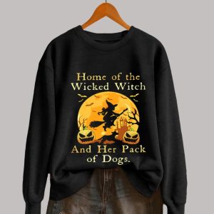 Women's Home Of The Wicked Witch And Her Pack Of Dog Sweatshirt